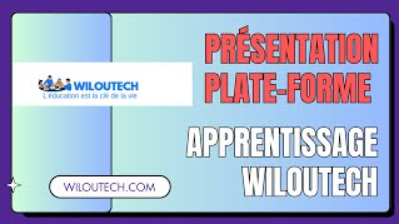 Présentation plate-forme apprentissage Wiloutech