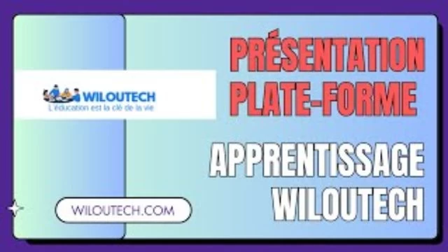 Présentation plate-forme apprentissage Wiloutech