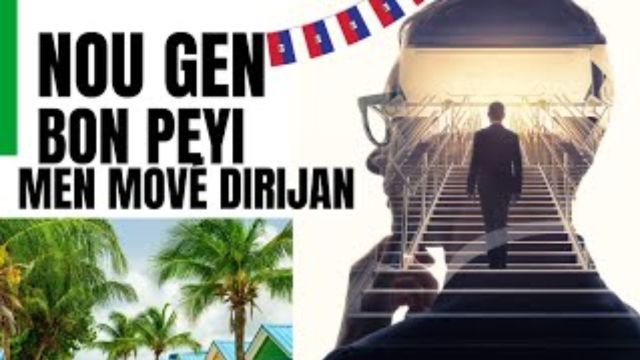 Nou gen bon peyi men  nou gen move Dirijan