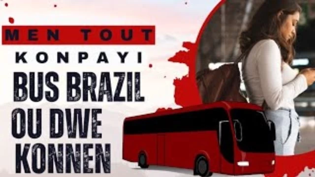 Men tout non konpayi Bus Brezil ou dwe konnen