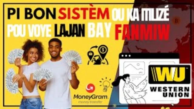 Pi bon sistèm ou ka itilize pou voye lajan fanmi w