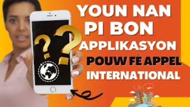 Youn nan pi bon aplikasyon ou ka itilize pou fe apèl entènasyonal