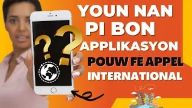 Youn nan pi bon aplikasyon ou ka itilize pou fe apèl entènasyonal