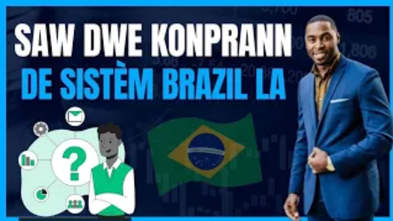 Sa w dwe konnen de sistèm Brasil la